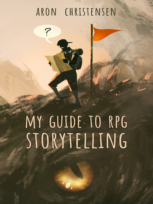 Title details for My Guide to RPG Storytelling by Aron Christensen - Available